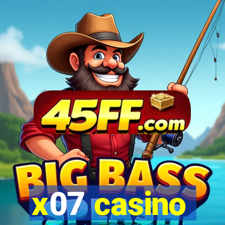 x07 casino